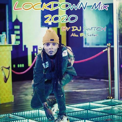 DJ Switch - Big Brother Naija Lockdown Mix