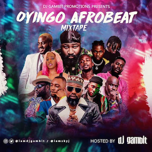 DJ Gambit - Oyingo Afrobeat Mix