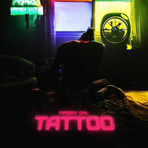 Fireboy DML - Tattoo Lyrics