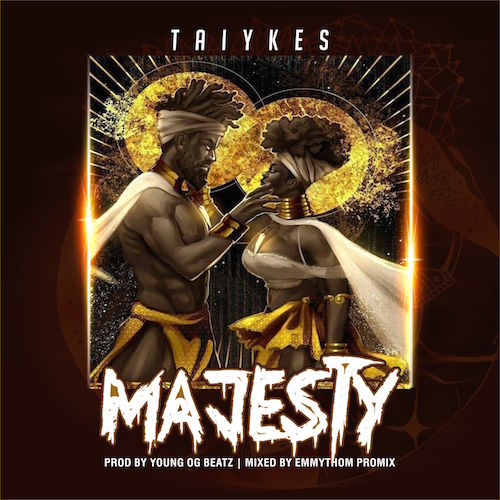 Taiykes - Majesty (Prod. by Young OG Beatz)