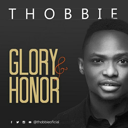Thobbie - Glory And Honor