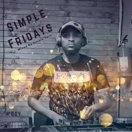 Simple Tone - Simple Fridays Vol 009 Mix