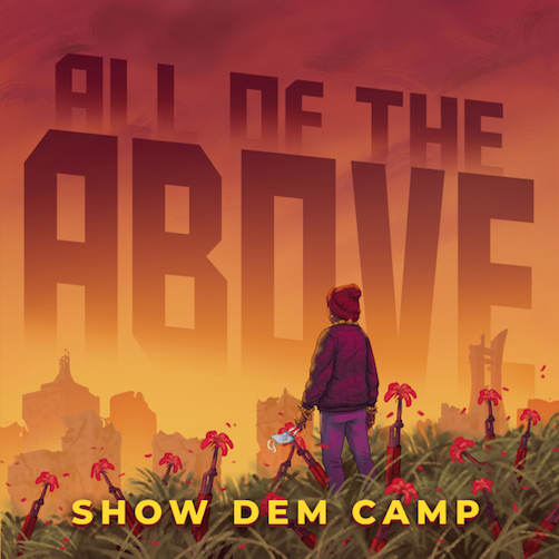 Show Dem Camp - All The Above