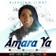 Blessing Light - Amara Ya
