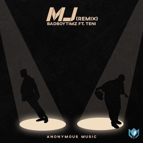 Bad Boy Timz Ft. Teni - MJ (Remix)