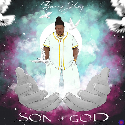 EP Barry Jhay - Son Of God