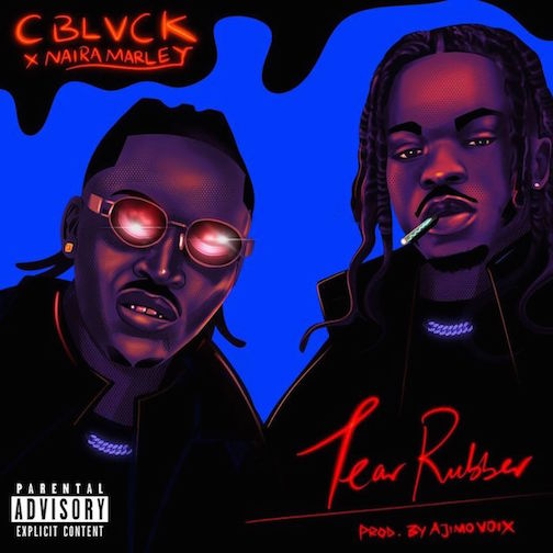 C Blvck - Tear Rubber Ft. Naira Marley