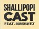 Shallipopi – CAST Ft. Odumodublvck