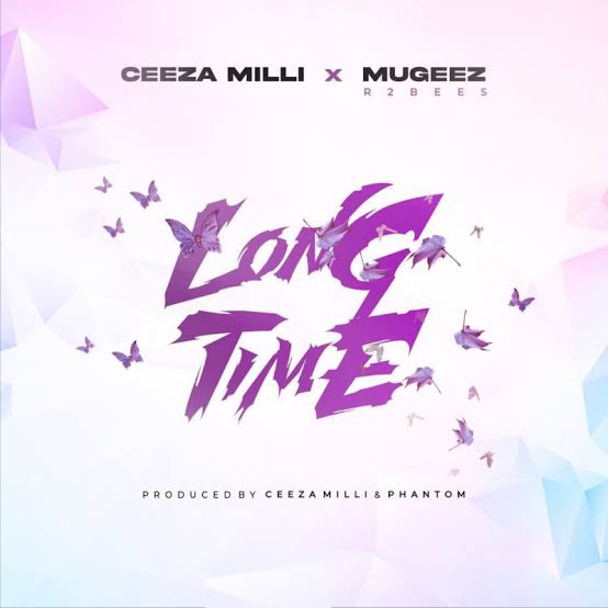 Ceeza Milli – Long Time Ft Mugeez