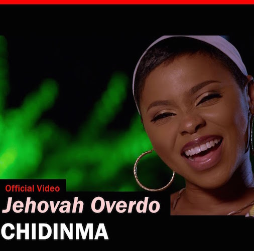 Chidinma - Jehovah Overdo Video