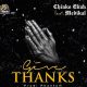 Chinko Ekun - Give Thanks Ft. Medikal
