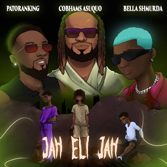 Cobhams Asuquo – Jah Eli Jah ft. Patoranking & Bella Shmurda