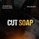 DJ Xclusive - Cut Soap Ft. Ruler Boy
