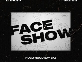 D'Banj - Face Show Ft. Skiibii x HollyHood Bay Bay