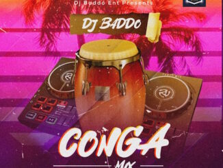 Mixtape: DJ Baddo - Conga Mix