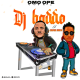 DJ Baddo - Omo Ope Ft. Gbafun Junior