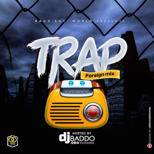 DJ Baddo - Trap Foreign Mix