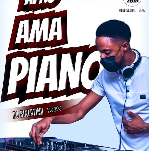DJ Binlatino - Afro Amapiano Mix