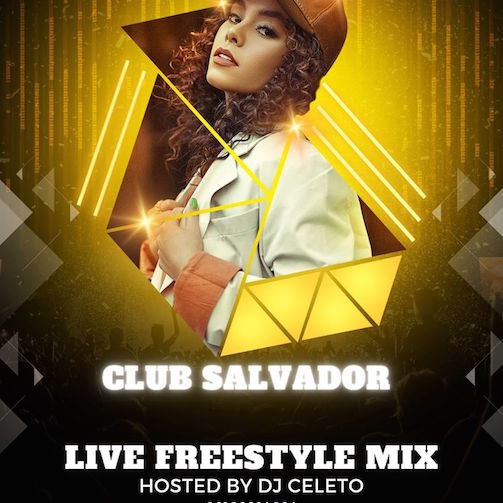 DJ Celeto - Club Salvador Live Freestyle Mix
