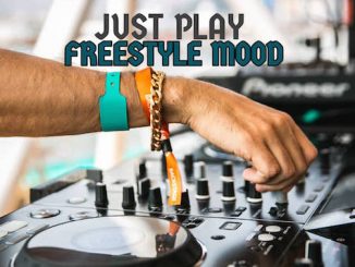DJ Celeto - Just Play Freestyle Mood Mix