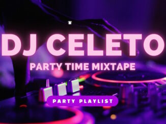 DJ Celeto - Party Time Mixtape