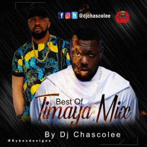 DJ Chascolee - Best Of Timaya Mix