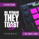 DJ Doublesound - Na Woman Dey Toast Us Ft. Mellowshe