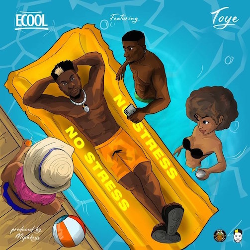DJ Ecool - No Stress Ft. Toye