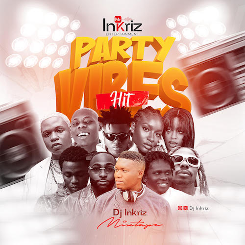 DJ Inkriz - Party Vibes Hit Mix