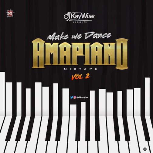 DJ Kaywise - Amapiano Mix Vol. 2 (MakeWeDance)