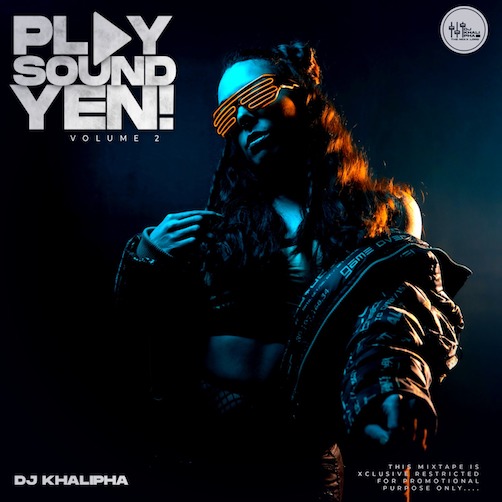 DJ Khalipha - Play Sound Yen Mixtape Vol 2