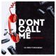 DJ Kush - Don't Call Me (KU3H Retouch) Ft. Lil Kesh & Zino