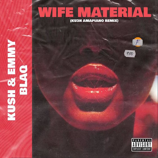 DJ Kush - Wife Material (KU3H Amapiano Remix) Ft. Emmyblaq