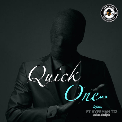 DJ Lawy x Hypeman Tiz - Quick One Mix