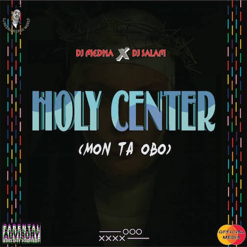 DJ Medna - Holy Center (Mon Ta Obo) Cruise Beat