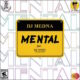 DJ Medna - Mental Ft. DJ YomC