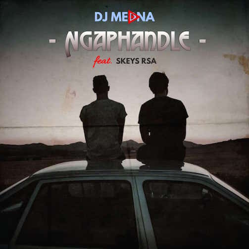 DJ Medna - Ngaphandle Ft. Skeys RSA (Sol_Musiq)