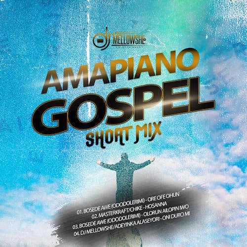 DJ Mellowshe - Amapiano Gospel Short Mix