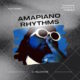 DJ Mellowshe - Amapiano Rhythms Mixtape