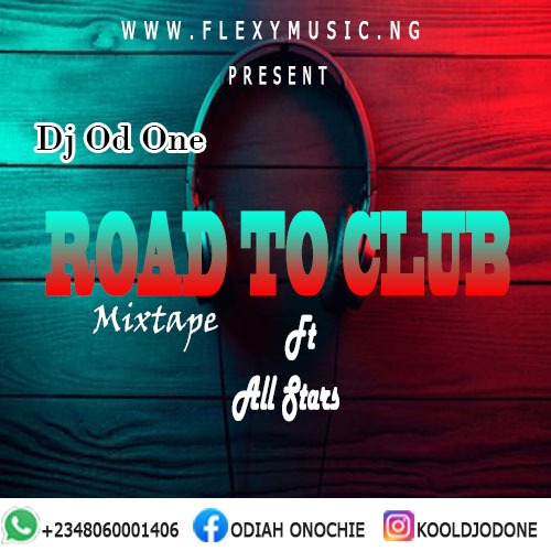 DJ OD One - Road To Club Mix Ft. All Stars