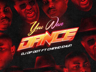 DJ OP Dot - You Wan Dance Ft. Chinko Ekun