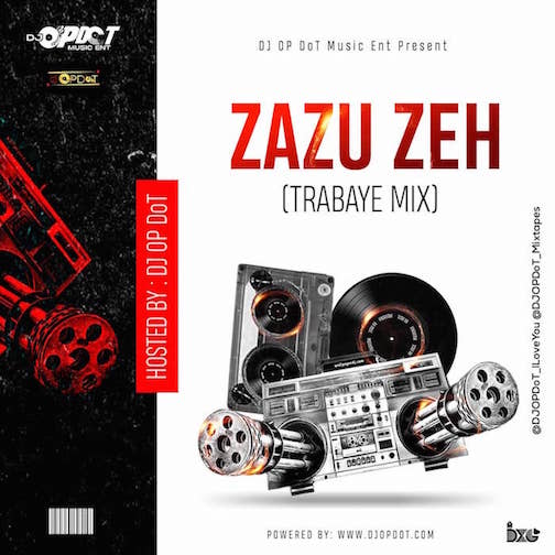 DJ OP Dot - Zazu Zeh (Trabaye Mix)