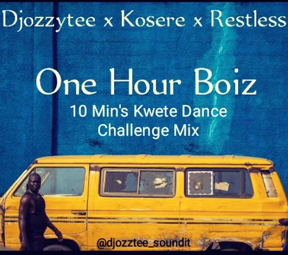 DJ Ozzytee - One Hour Boiz 10Mins Kwete Dance Challenge Mix Ft. Kosere x Restless, Poco Lee