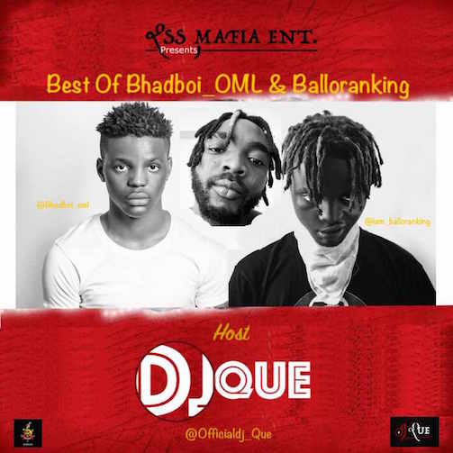DJ Que - Best Of Bhadboi OML & Balloranking Mix