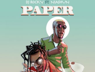 DJ Rocky - Paper Ft. Niashun