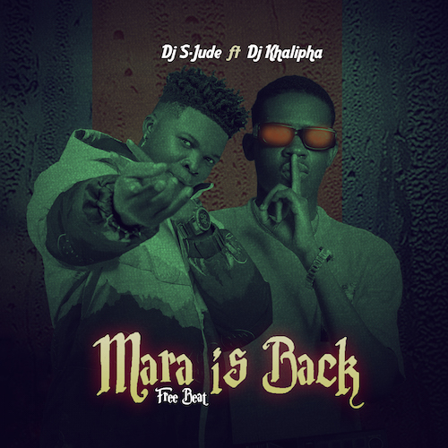 DJ S-Jude - Mara is Back (Free Beat) Ft. DJ Khalipha