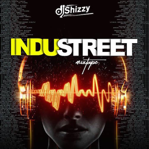 DJ Shizzy - Industreet Mix
