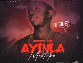 DJ Sidez - Best Of Ayinla Omowura Mixtape