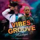 DJ Sparc – Vibes & Groove Mix Ft. Hype Legend