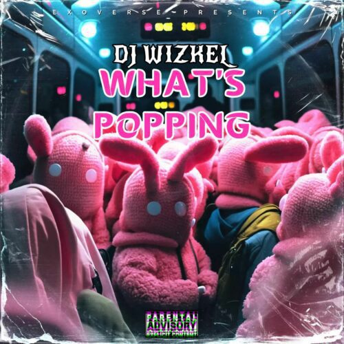 DJ Wizkel - What’s Popping Mixtape